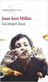 MUJER LOCA, LA | 9788432221248 | MILLÁS, JUAN JOSÉ | Llibreria La Puça | Llibreria online d'Arsèguel - Comprar llibres en català online - Llibres Andorra i Pirineu