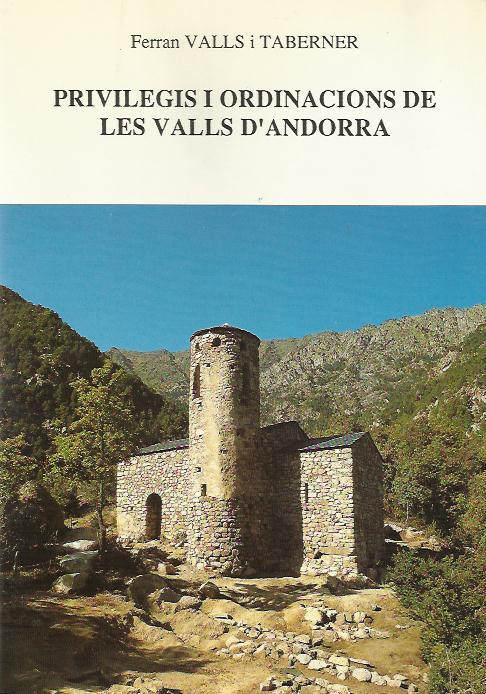 PRIVILEGIS I ORDINACIONS DE LES VALLS D'ANDORRA | 9788460075479 | VALLS I TABERNER FERRAN | Llibreria La Puça | Llibreria online d'Andorra - Comprar llibres en català online - Llibres Andorra i Pirineu