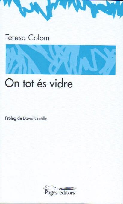 ON TOT ES VIDRE | 9788497797689 | COLOM, TERESA | Llibreria La Puça | Llibreria online d'Arsèguel - Comprar llibres en català online - Llibres Andorra i Pirineu