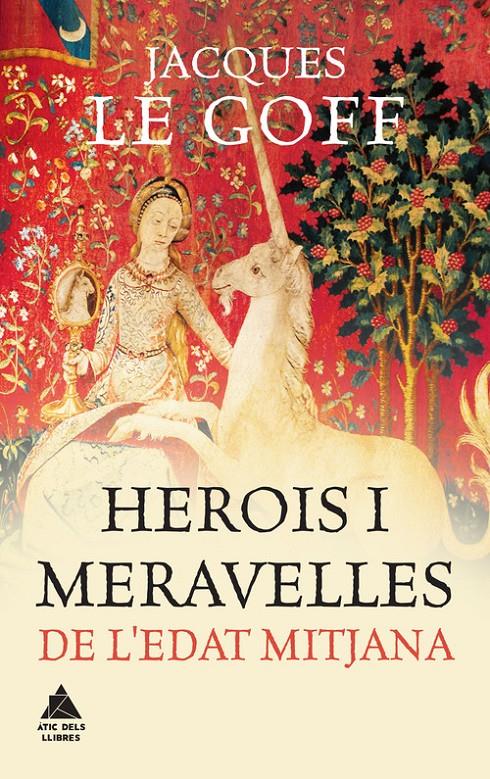 HEROIS I MERAVELLES DE L'EDAT MITJANA | 9788416222452 | LE GOFF, JACQUES | Llibreria La Puça | Llibreria online d'Arsèguel - Comprar llibres en català online - Llibres Andorra i Pirineu