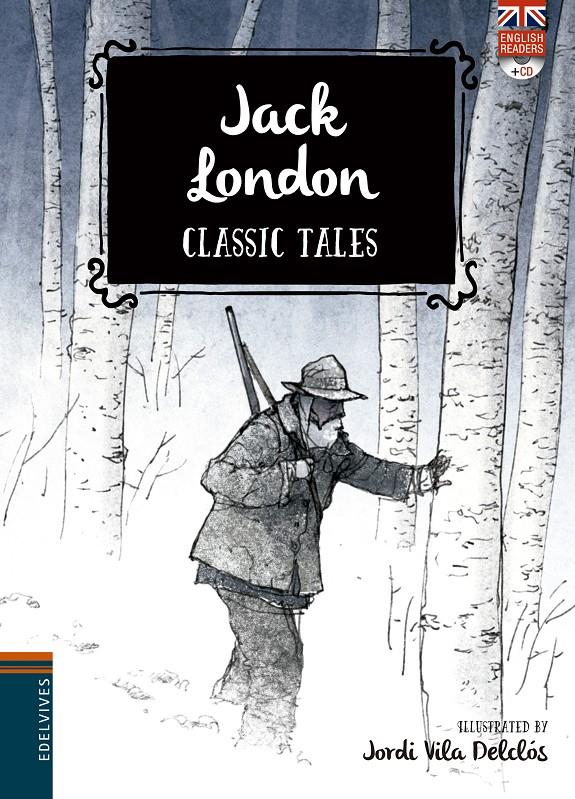 CLASSIC TALES: JACK LONDON | 9788414006412 | LONDON, JACK | Llibreria La Puça | Llibreria online d'Arsèguel - Comprar llibres en català online - Llibres Andorra i Pirineu