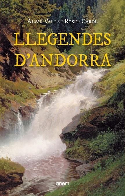 LLEGENDES D'ANDORRA | 9788418865275 | CAROL, ROSER - VALLS, ÀLVAR | Llibreria La Puça | Llibreria online d'Arsèguel - Comprar llibres en català online - Llibres Andorra i Pirineu