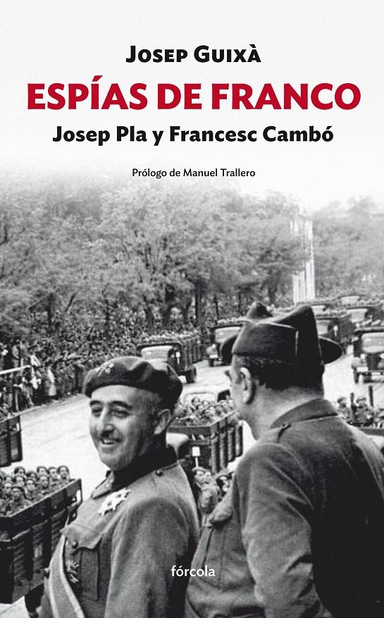 ESPÍAS DE FRANCO: JOSEP PLA Y FRANCESC CAMBÓ | 9788415174981 | GUIXÀ, JOSEP | Llibreria La Puça | Llibreria online d'Arsèguel - Comprar llibres en català online - Llibres Andorra i Pirineu