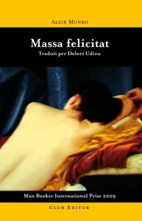 MASSA FELICITAT | 9788473291507 | MUNRO,ALICE | Llibreria La Puça | Llibreria online d'Arsèguel - Comprar llibres en català online - Llibres Andorra i Pirineu