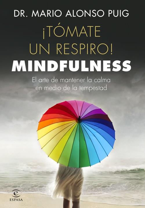 TÓMATE UN RESPIRO! MINDFULNESS | 9788467048766 | ALONSO PUIG, MARIO | Llibreria La Puça | Llibreria online d'Arsèguel - Comprar llibres en català online - Llibres Andorra i Pirineu