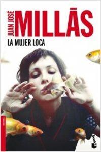 MUJER LOCA, LA | 9788432225000 | MILLÁS, JUAN JOSÉ | Llibreria La Puça | Llibreria online d'Arsèguel - Comprar llibres en català online - Llibres Andorra i Pirineu