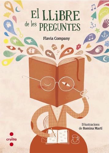 LLIBRE DE LES PREGUNTES, EL | 9788466141543 | COMPANY, FLAVIA | Llibreria La Puça | Llibreria online d'Arsèguel - Comprar llibres en català online - Llibres Andorra i Pirineu