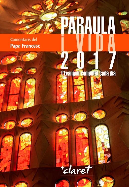 PARAULA I VIDA 2017 | 9788498465204 | BÍBLIA/PAPA FRANCESC | Llibreria La Puça | Llibreria online d'Arsèguel - Comprar llibres en català online - Llibres Andorra i Pirineu