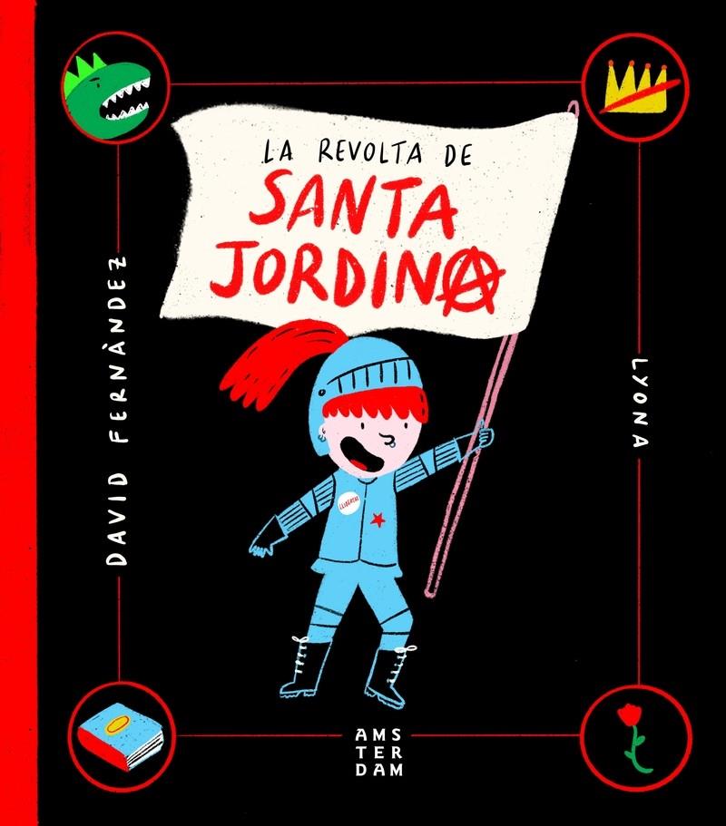 REVOLTA DE SANTA JORDINA, LA | 9788416743865 | FERNÀNDEZ, DAVID I LYONA | Llibreria La Puça | Llibreria online d'Arsèguel - Comprar llibres en català online - Llibres Andorra i Pirineu