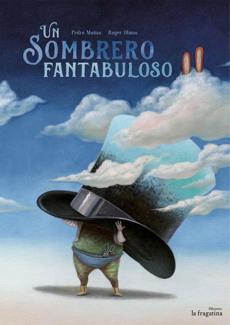 UN SOMBRERO FANTABULOSO | 9788416566099 | MAÑAS, PEDRO | Llibreria La Puça | Llibreria online d'Arsèguel - Comprar llibres en català online - Llibres Andorra i Pirineu