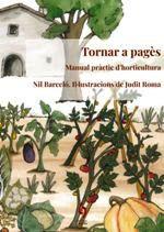 TORNAR A PAGÈS. MANUAL PRÀCTIC D'HORTICULTURA | 9788494928192 | BARCELÓ, NIL | Llibreria La Puça | Llibreria online d'Andorra - Comprar llibres en català online - Llibres Andorra i Pirineu