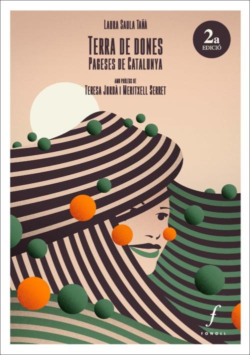 TERRA DE DONES. PAGESES DE CATALUNYA | 9788412146363 | SAULA TAÑÀ, LAURA | Llibreria La Puça | Llibreria online d'Arsèguel - Comprar llibres en català online - Llibres Andorra i Pirineu