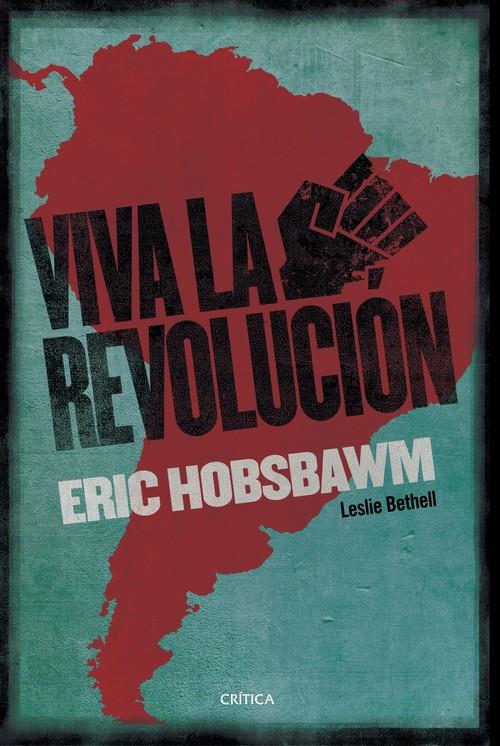 VIVA LA REVOLUCIÓN | 9788491990017 | HOBSBAWM, ERIC | Llibreria La Puça | Llibreria online d'Arsèguel - Comprar llibres en català online - Llibres Andorra i Pirineu
