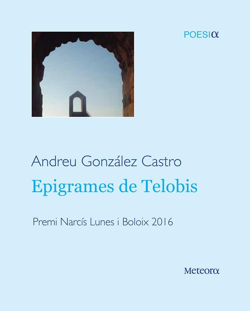 EPIGRAMES DE TELOBIS | 9788494654190 | GONZÁLEZ CASTRO, ANDREU | Llibreria La Puça | Llibreria online d'Arsèguel - Comprar llibres en català online - Llibres Andorra i Pirineu