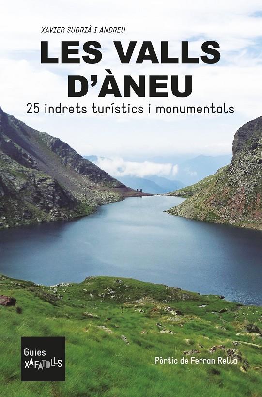 VALLS D'ÀNEU, LES. 25 INDRETS TURÍSTICS I MONUMENTALS | 9788412009071 | SUDRIÀ I ANDREU, XAVIER | Llibreria La Puça | Llibreria online d'Andorra - Comprar llibres en català online - Llibres Andorra i Pirineu