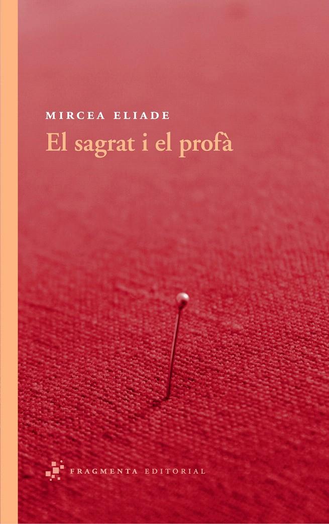 SAGRAT I EL PROFA,EL | 9788492416530 | ELIADE,MIRCEA | Llibreria La Puça | Llibreria online d'Arsèguel - Comprar llibres en català online - Llibres Andorra i Pirineu
