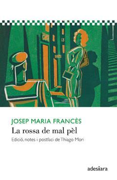 ROSSA DE MAL PÈL, LA | 9788416948277 | FRANCÈS, JOSEP MARIA | Llibreria La Puça | Llibreria online d'Arsèguel - Comprar llibres en català online - Llibres Andorra i Pirineu