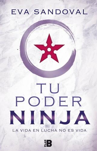 TU PODER NINJA | 9788417001025 | SANDOVAL, EVA | Llibreria La Puça | Llibreria online d'Arsèguel - Comprar llibres en català online - Llibres Andorra i Pirineu