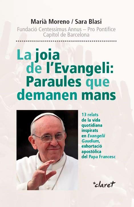 JOIA DE L'EVANGELI: PARAULES QUE DEMANEN MANS | 9788498465105 | MORENO MARTÍNEZ, MARIÀ/BLASI I GUTIERREZ, SARA | Llibreria La Puça | Llibreria online d'Arsèguel - Comprar llibres en català online - Llibres Andorra i Pirineu