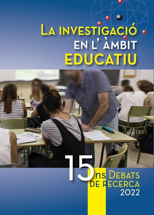 LA INVESTIGACIÓ EN L'ÀMBIT EDUCATIU. 15 DEBATS DE RECERCA 2022 | 9789992061701 | VARIS | Llibreria La Puça | Llibreria online d'Arsèguel - Comprar llibres en català online - Llibres Andorra i Pirineu