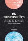DESPOSSEITS, ELS | 9788416689613 | LE GUIN, URSULA K. | Llibreria La Puça | Llibreria online d'Arsèguel - Comprar llibres en català online - Llibres Andorra i Pirineu