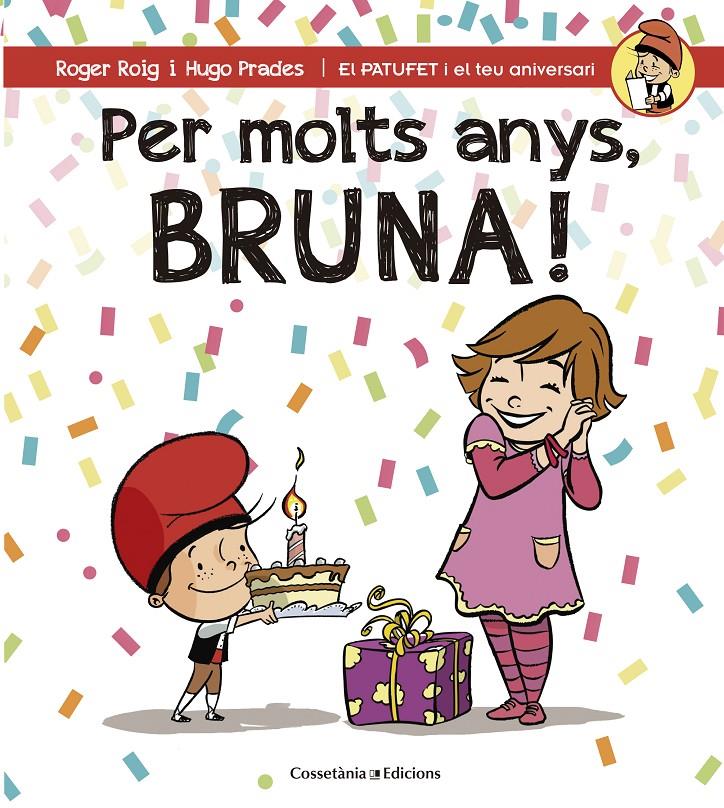PER MOLTS ANYS, BRUNA! | 9788490345825 | ROIG CÉSAR, ROGER | Llibreria La Puça | Llibreria online d'Arsèguel - Comprar llibres en català online - Llibres Andorra i Pirineu