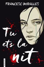 TU ETS LA NIT | 9788416716456 | MIRALLES, FRANCESC | Llibreria La Puça | Llibreria online d'Arsèguel - Comprar llibres en català online - Llibres Andorra i Pirineu