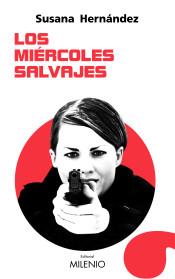 MIÉRCOLES SALVAJES, LOS | 9788497438568 | HERNÁNDEZ, SUSANA | Llibreria La Puça | Llibreria online d'Arsèguel - Comprar llibres en català online - Llibres Andorra i Pirineu