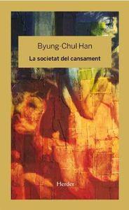 SOCIETAT DEL CANSAMENT, LA | 9788425436758 | HAN, BYUNG-CHUL | Llibreria La Puça | Llibreria online d'Arsèguel - Comprar llibres en català online - Llibres Andorra i Pirineu