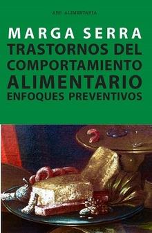 TRASTORNOS DEL COMPORTAMIENTO ALIMENTARIO | 9788490642245 | SERRA, MARGA | Llibreria La Puça | Llibreria online d'Arsèguel - Comprar llibres en català online - Llibres Andorra i Pirineu
