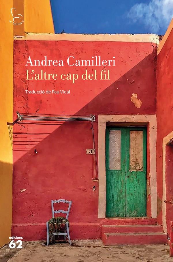L'ALTRE CAP DEL FIL | 9788429778489 | CAMILLERI, ANDREA | Llibreria La Puça | Llibreria online d'Arsèguel - Comprar llibres en català online - Llibres Andorra i Pirineu