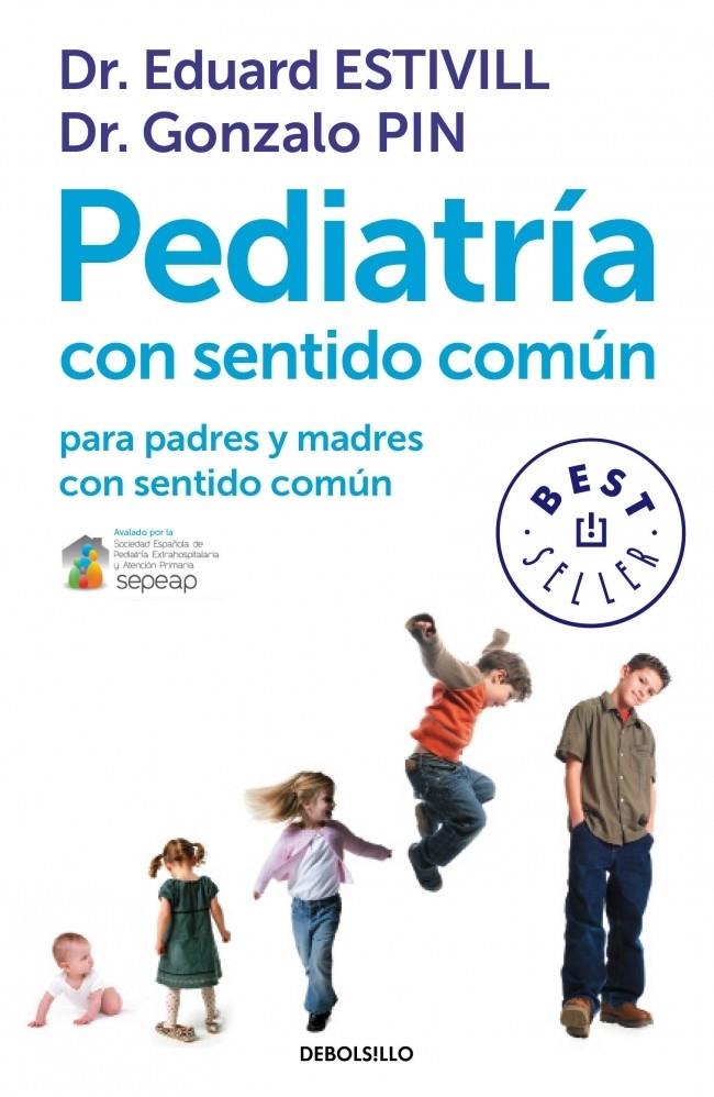 PEDIATRÍA CON SENTIDO COMÚN PARA PADRES Y MADRES CON SENTIDO COMÚN | 9788499899749 | ESTIVILL,EDUARD/PIN,GONZALO | Llibreria La Puça | Llibreria online d'Arsèguel - Comprar llibres en català online - Llibres Andorra i Pirineu