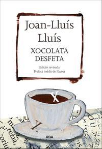 XOCOLATA DESFETA | 9788482647289 | LLUÍS, JOAN-LLUÍS | Llibreria La Puça | Llibreria online d'Arsèguel - Comprar llibres en català online - Llibres Andorra i Pirineu