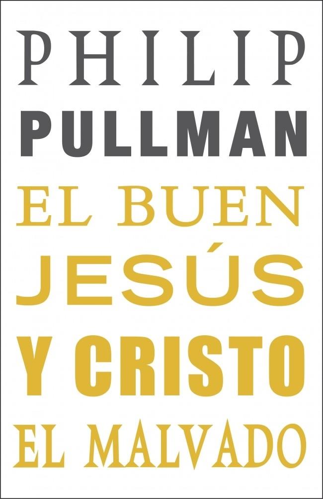 BUEN JESUS Y CRISTO EL MALVADO,EL | 9788439723578 | PULLMAN,PHILIP | Llibreria La Puça | Llibreria online d'Arsèguel - Comprar llibres en català online - Llibres Andorra i Pirineu