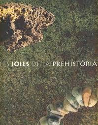 LES JOIES DE LA PREHISTORIA | 9789992000045 | LLOVERA,XAVIER I ALTRES | Llibreria La Puça | Llibreria online d'Andorra - Comprar llibres en català online - Llibres Andorra i Pirineu