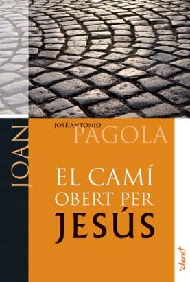 CAMI OBERT PER JESUS. VOLUM II JOAN | 9788498467017 | PAGOLA, JOSE ANTONIO | Llibreria La Puça | Llibreria online d'Arsèguel - Comprar llibres en català online - Llibres Andorra i Pirineu