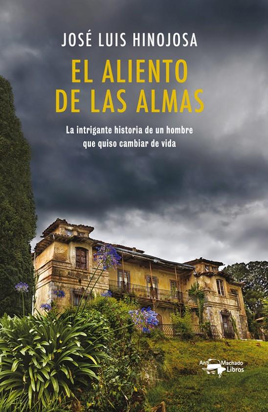 ALIENTO DE LAS ALMAS, EL | 9788477749905 | HINOJOSA, JOSÉ LUÍS | Llibreria La Puça | Llibreria online d'Arsèguel - Comprar llibres en català online - Llibres Andorra i Pirineu