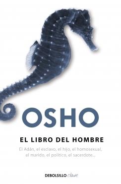 LIBRO DEL HOMBRE, EL | 9788499080796 | OSHO | Llibreria La Puça | Llibreria online d'Arsèguel - Comprar llibres en català online - Llibres Andorra i Pirineu