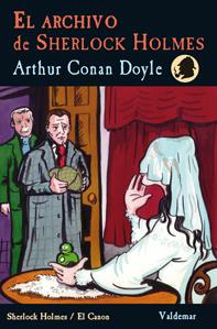 ARCHIVO DE SHERLOCK HOLMES, EL | 9788477028277 | DOYLE, ARTHUR CONAN | Llibreria La Puça | Llibreria online d'Arsèguel - Comprar llibres en català online - Llibres Andorra i Pirineu