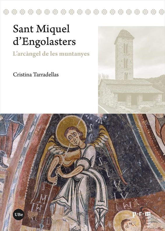 SANT MIQUEL D'ENGOLASTERS. L'ARCÀNGEL DE LES MUNTANYES | 9788491684473 | TARRADELLAS COROMINAS, CRISTINA | Llibreria La Puça | Llibreria online d'Andorra - Comprar llibres en català online - Llibres Andorra i Pirineu