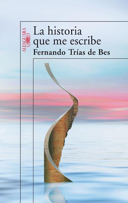 HISTORIA QUE ME ESCRIBE,LA | 9788420474274 | TRIAS DE BES,FERNANDO | Llibreria La Puça | Llibreria online d'Arsèguel - Comprar llibres en català online - Llibres Andorra i Pirineu