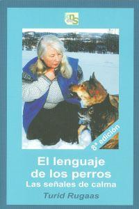 LENGUAJE DE LOS PERROS:SEÑALES DE CALMA | 9788493323257 | RUGAAS, TURID | Llibreria La Puça | Llibreria online d'Arsèguel - Comprar llibres en català online - Llibres Andorra i Pirineu