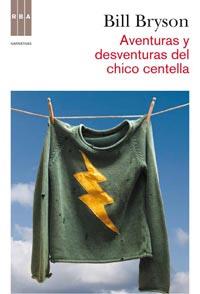 AVENTURAS Y DESVENTURAS DEL CHICO CENTELLA | 9788498678987 | BRYSON,BILL | Llibreria La Puça | Llibreria online d'Arsèguel - Comprar llibres en català online - Llibres Andorra i Pirineu