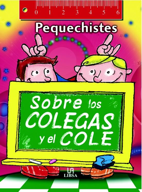 PEQUECHISTES SOBRE LOS COLEGAS Y EL COLE | 9788466219501 | EQUIPO EDITORIAL | Llibreria La Puça | Llibreria online d'Arsèguel - Comprar llibres en català online - Llibres Andorra i Pirineu