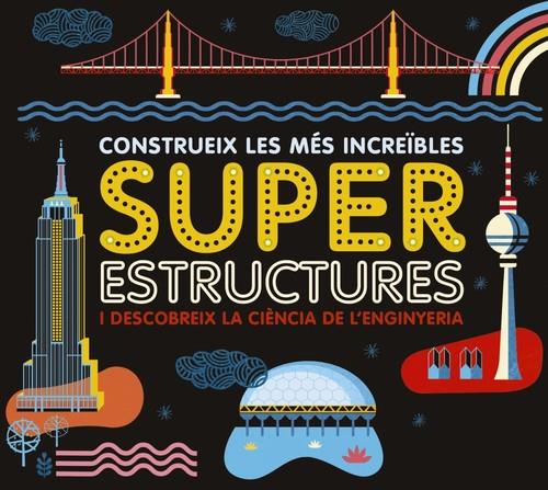 CONSTRUEIX LES MÉS INCREIBLES SUPERESTRUCTURES | 9788417273163 | Llibreria La Puça | Llibreria online d'Arsèguel - Comprar llibres en català online - Llibres Andorra i Pirineu