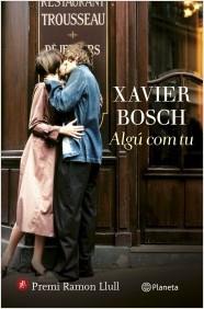 ALGÚ COM TU | 9788497082761 | BOSCH, XAVIER | Llibreria La Puça | Llibreria online d'Arsèguel - Comprar llibres en català online - Llibres Andorra i Pirineu