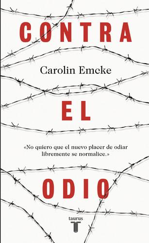 CONTRA EL ODIO | 9788430618743 | EMCKE, CAROLIN | Llibreria La Puça | Llibreria online d'Arsèguel - Comprar llibres en català online - Llibres Andorra i Pirineu