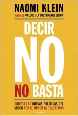DECIR NO NO BASTA | 9788449333927 | KLEIN, NAOMI | Llibreria La Puça | Llibreria online d'Arsèguel - Comprar llibres en català online - Llibres Andorra i Pirineu