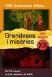 GRANDESES I MISERIES DEL SEGLE XX | 9789992004388 | ANNALS DE LA XXII UNIVERSITAT D'ESTIU | Llibreria La Puça | Llibreria online d'Arsèguel - Comprar llibres en català online - Llibres Andorra i Pirineu