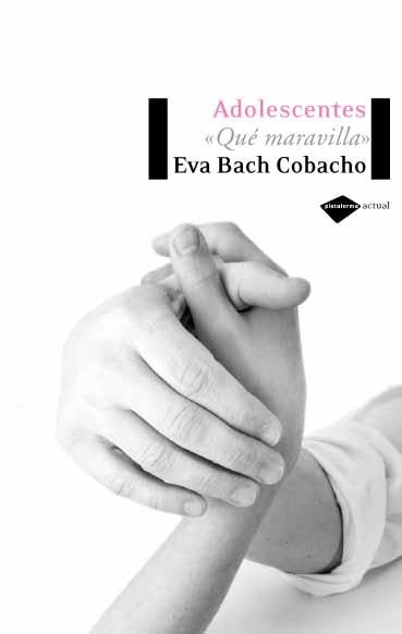 ADOLESCENTES "QUE MARAVILLA" | 9788496981072 | BACH COBACHO,EVA | Llibreria La Puça | Llibreria online d'Arsèguel - Comprar llibres en català online - Llibres Andorra i Pirineu